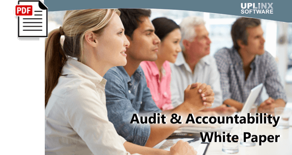 Audit and Accountability Whitepaper - UPLINX Track and Audit